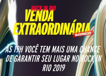 Rock in Rio: Venda extraordinária de ingressos acontece hoje as 19 horas