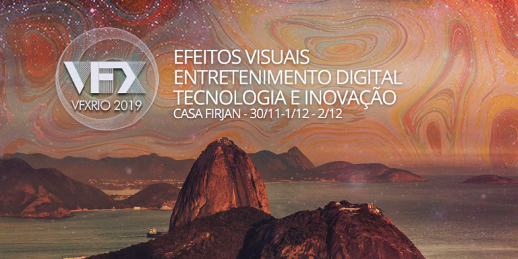 VFX RIO 2019: Tecnologias imersivas no entretenimento