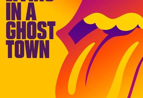 OS LENDÁRIOS THE ROLLING STONES SUPREENDEM SEUS FÃS COM O LANÇAMENTO DE NOVA MÚSICA E CLIPE, “LIVING IN A GHOST TOWN”, GRAVADA DURANTE O DISTANCIAMENTO SOCIAL