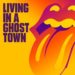 OS LENDÁRIOS THE ROLLING STONES SUPREENDEM SEUS FÃS COM O LANÇAMENTO DE NOVA MÚSICA E CLIPE, “LIVING IN A GHOST TOWN”, GRAVADA DURANTE O DISTANCIAMENTO SOCIAL