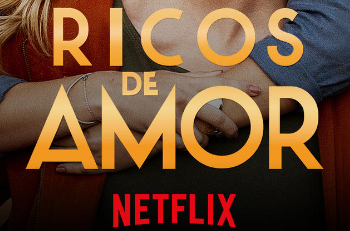 COM GIOVANNA LANCELLOTTI E DANILO MESQUITA, FILME RICOS DE AMOR GANHA TRAILER E PÔSTER OFICIAIS