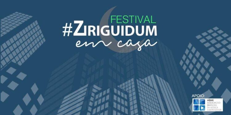 Festival #ZiriguidumEmCasa chega a sua 12ª edição