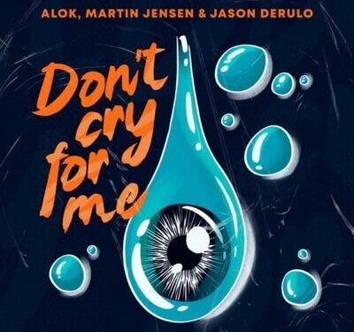 O HIT MUNDIAL “DON’T CRY FOR ME”, FAIXA COLABORATIVA DE ALOK, MARTIN JENSEN E JASON DERULO, GANHA UM EP DE REMIXES