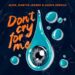 O HIT MUNDIAL “DON’T CRY FOR ME”, FAIXA COLABORATIVA DE ALOK, MARTIN JENSEN E JASON DERULO, GANHA UM EP DE REMIXES