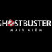 Crítica | “Ghostbusters: Mais Além”  novos ares sem perder a essência