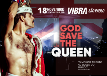 VIBRA SÃO PAULO APRESENTA: GOD SAVE THE QUEEN