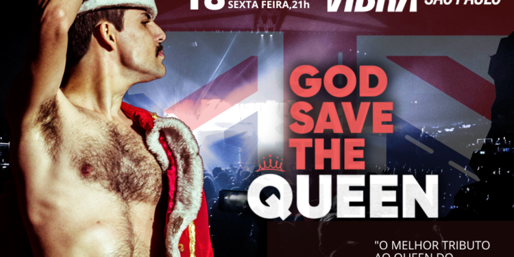 VIBRA SÃO PAULO APRESENTA: GOD SAVE THE QUEEN