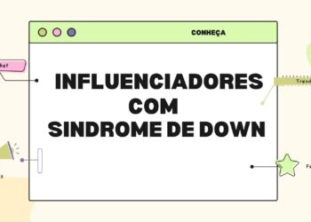 Influencers com Síndrome de Down para acompanhar na internet