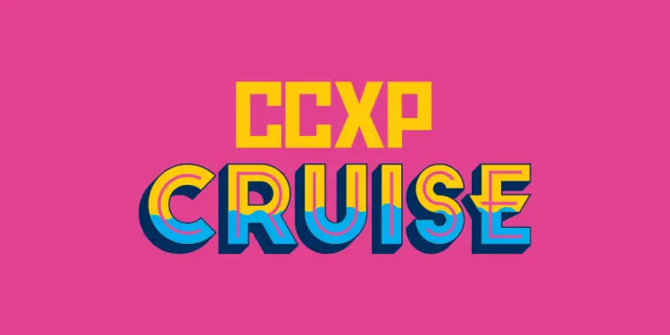 CCXP Cruise – Pacotes já estão à venda