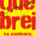 Livro “Quebrei na pandemia, e agora? Um guia para gestão de crises no mundo empresarial e varejo” promete ajudar empresários a lidarem com a gestão de crise