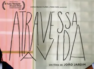 Documentário “Atravessa a Vida”, de João Jardim, estreia dia 14 de janeiro nos cinemas