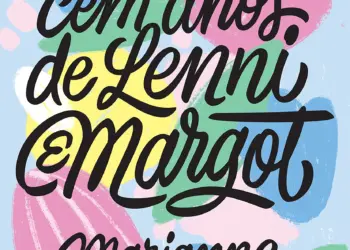 “Os cem anos de Lenni Margot”: Sucesso na TAG Livros tem data de lançamento no Brasil